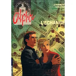bd l'échange - alpha tome 1 - editions du lombard