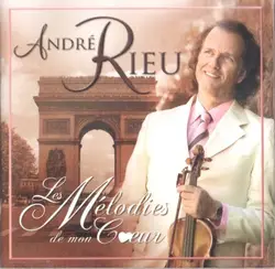 cd andré rieu - les mélodies de mon cœur (2005)