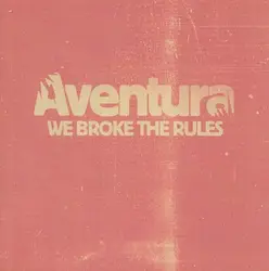 cd aventura - we broke the rules (2008)