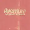 cd aventura - we broke the rules (2008)