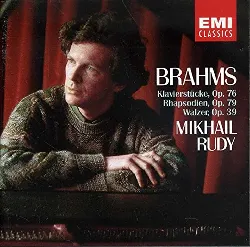 cd brahms*, mikhail rudy klavierstucke op. 76; rhapsodien 79; walzer 39