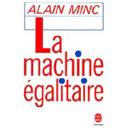 livre la machine égalitaire alain minc