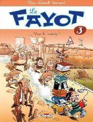livre le fayot tome 3 vive la rentrée
