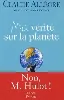 livre ma vérité sur la planète