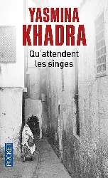 livre qu'attendent les singes yasmina khadra