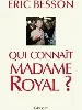 livre qui connait madame royal