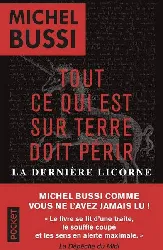 livre tout ce qui est sur terre doit périr la dernière licorne