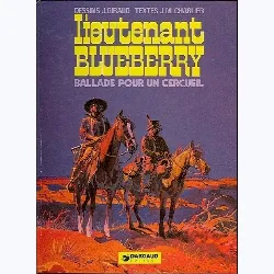 bd ballade pour un cercueil tome 15 - lieutenant blueberry - editions dargaud
