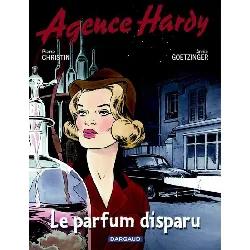 bd le parfum disparu - agence hardy tome 1 - editions  dargaud