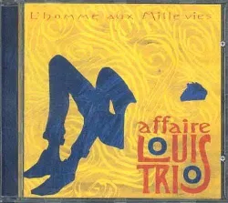 cd cd l 'affaire louis trio l'homme aux mille vies