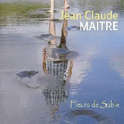 cd jean claude maitre - fleurs de sable