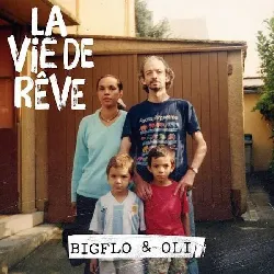 cd la vie de rêve bigflo oli