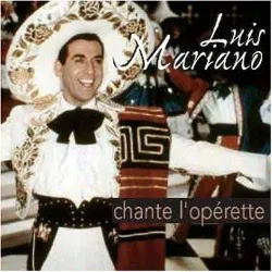 cd luis mariano chante l'opérette, le chanteur de mexico