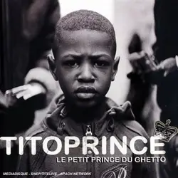 cd tito prince - le petit prince du ghetto (2008)