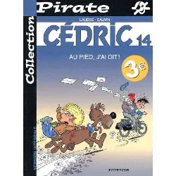 livre bd pirate cédric, tome 14 au pied, j'ai dit!