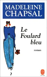 livre chapsal madeleine le foulard bleu