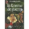 livre clavel bernard les colonnes du ciel tome 3 la femme de guerre