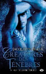 livre créatures des ténèbres, t3 au-delà de l'oubli