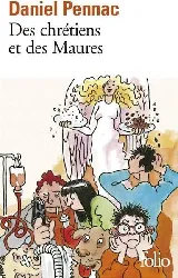 livre des chrétiens et maures la saga malaussène (tome 5)