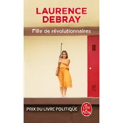 livre fille de révolutionnaires - le livre de poche