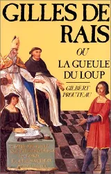 livre gilles de rais ou la gueule du loup