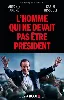 livre l'homme qui ne devait pas être président