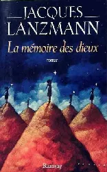 livre la mémoire des dieux jacques lanzmann