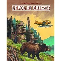 livre le vol du grizzly
