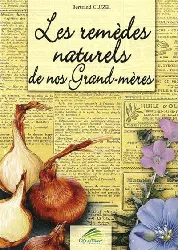 livre les remèdes naturels de nos grand-mères bertrand cluzel