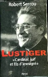 livre lustiger cardinal, juif et fils d'immigré
