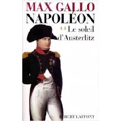 livre napoléon, tome 2 le soleil d'austerlitz