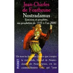 livre nostradamus, historien et prophete. les prophéties de 1555 l'an 2000