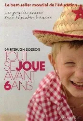 livre tout se joue avant 6 ans