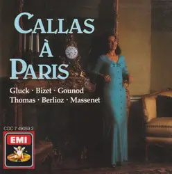cd callas, gluck, bizet, gounod, thomas, berlioz, massenet - callas à paris (1987)