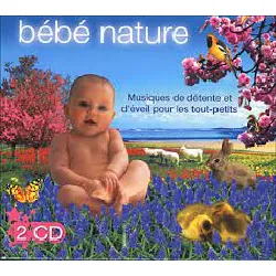 cd coffret 2 : bébé nature : musiques de détente et d'eveil pour les tout - petits