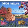 cd coffret 2 : bébé nature : musiques de détente et d'eveil pour les tout - petits