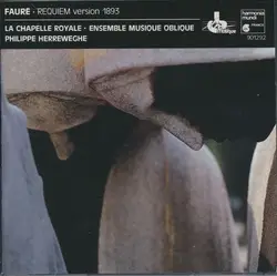 cd fauré - la chapelle royale, ensemble musique oblique, philippe herreweghe - requiem [version 1893] (2001)