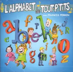 cd francis perrin - l'alphabet des tout - p'tits avec francis perrin (2002)