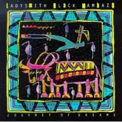 cd ladysmith black mambazo - journey of dreams (1988)