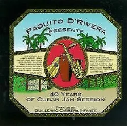 cd paquito d'rivera - paquito d'rivera presents 40 years of cuban jam session (1993)