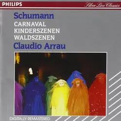 cd schumann, claudio arrau - carnaval / kinderszenen / waldszenen (1987)