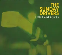 cd the sunday drivers - little heart attacks (2005)