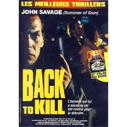 dvd back to kill/ le gang des bourreaux