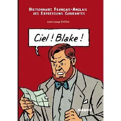 livre ciel ! blake ! : dictionnaire français - anglais des expressions courantes