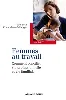 livre femmes au travail: comment concilier vie professionnelle et vie familiale