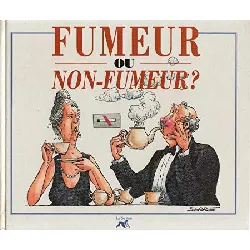 livre fumeur ou non-fumeur - editions sirene