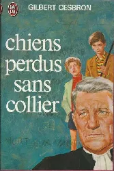 livre gilbert cesbron chiens perdus sans collier