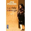 livre la fille sauvage - poche