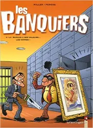 livre les banquiers, tome 3 : la banque a des valeurs... les vôtres !