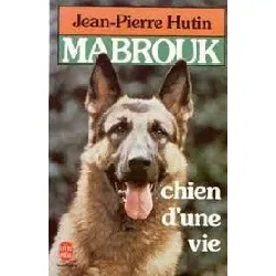 livre mabrouk chien d'une vie